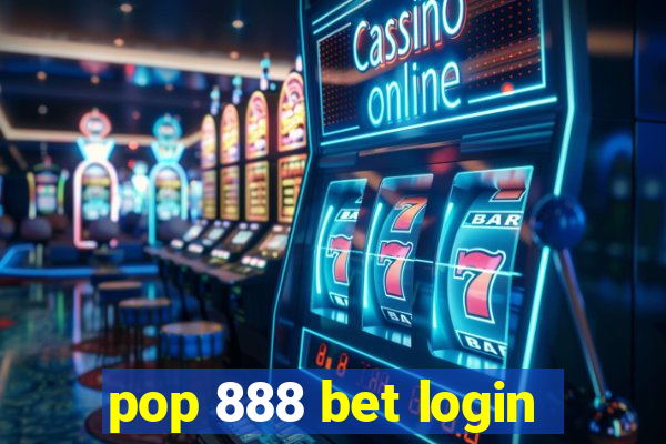 pop 888 bet login